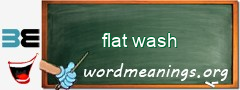 WordMeaning blackboard for flat wash